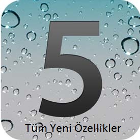 iOS 5: Tüm Yeni Özellikler